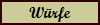 W�rfe